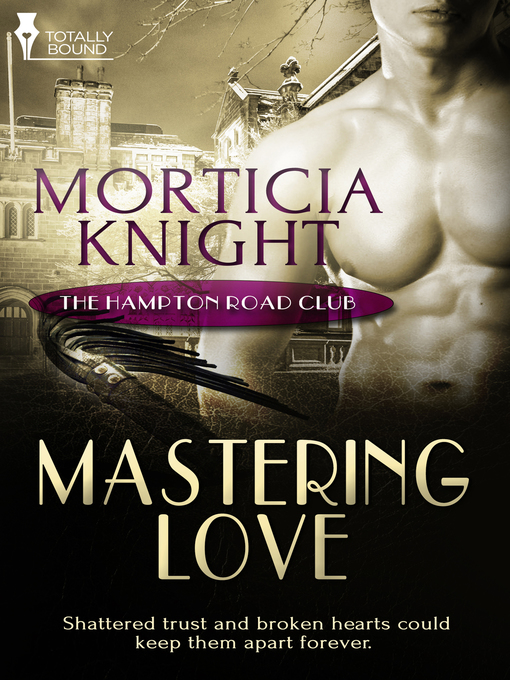 Title details for Mastering Love by Morticia Knight - Available